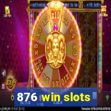 876 win slots